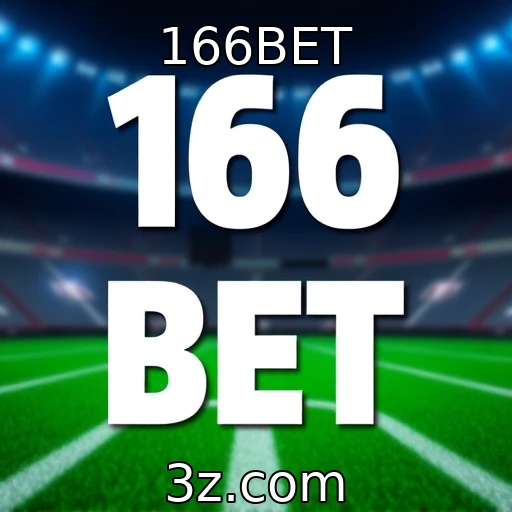 166BET Descubra as Melhores Estratégias para Apostas em Esportes Online
